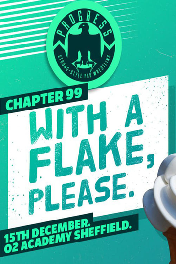 PROGRESS Chapter 99 With A Flake Please