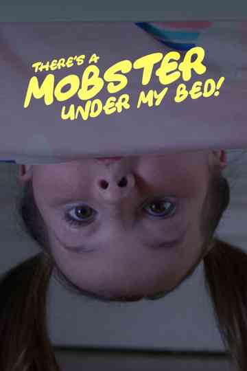 There's a Mobster Under My Bed! Poster
