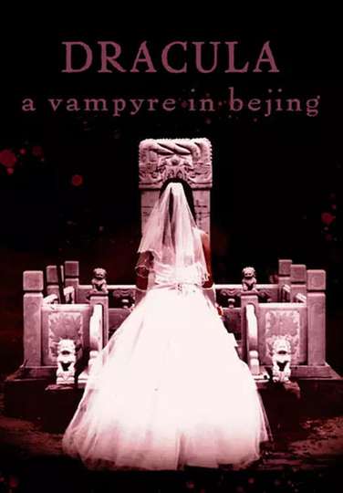 Dracula A Vampyre in Beijing Poster