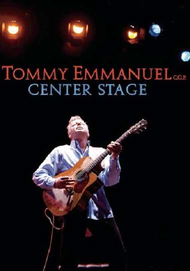 Tommy Emmanuel - Center Stage Poster