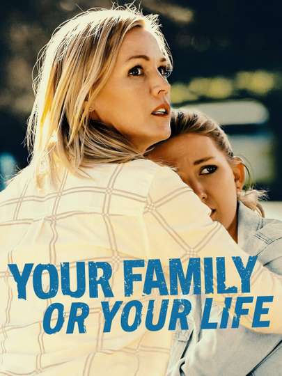 Your Family or Your Life Poster