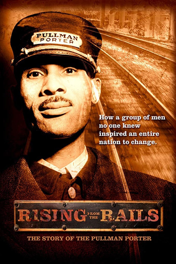 Rising from the Rails The Story of the Pullman Porter