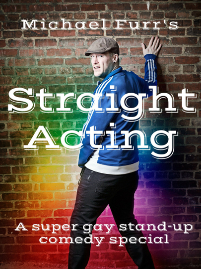 Michael Furrs Straight Acting Poster