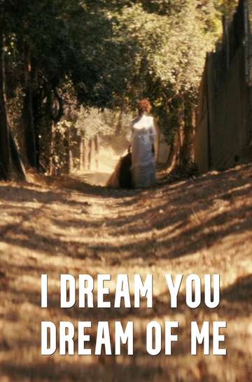 I Dream You Dream of Me Poster