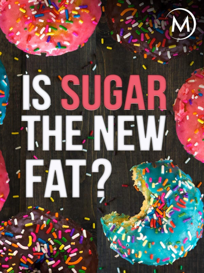 Is Sugar the New Fat Poster