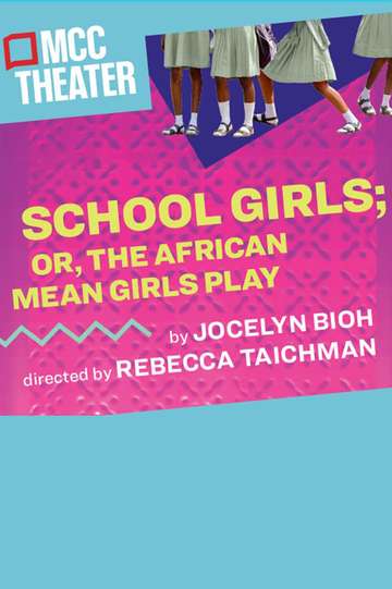School Girls Or the African Mean Girls Play Poster