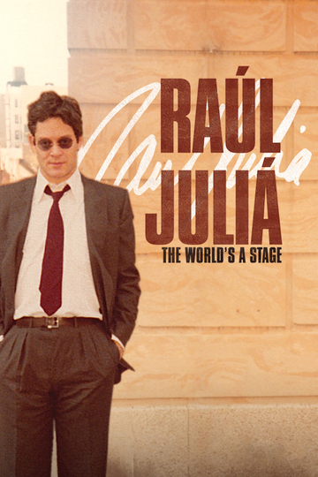 Raúl Juliá: The World’s a Stage