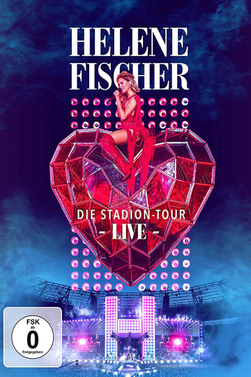 Helene Fischer Live  Die StadionTour Poster