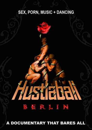 Hustlaball Berlin A Documentary That Bares All