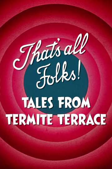 Thats All Folks Tales from Termite Terrace Poster