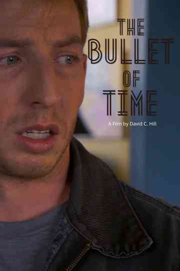 The Bullet of Time Poster
