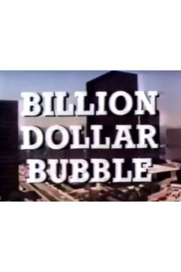 The Billion Dollar Bubble Poster
