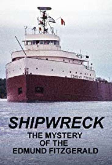 Shipwreck The Mystery of the Edmund Fitzgerald Poster