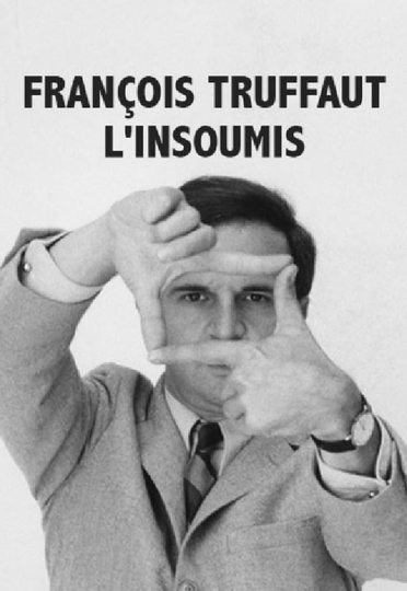 François Truffaut linsoumis Poster