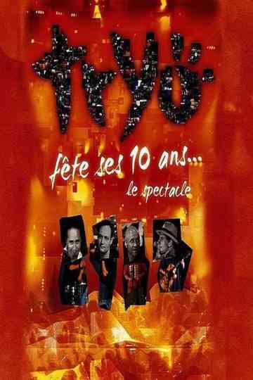 Tryo fête ses 10 ans  Le spectacle