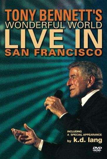 Tony Bennett - Wonderful World: Live In San Francisco