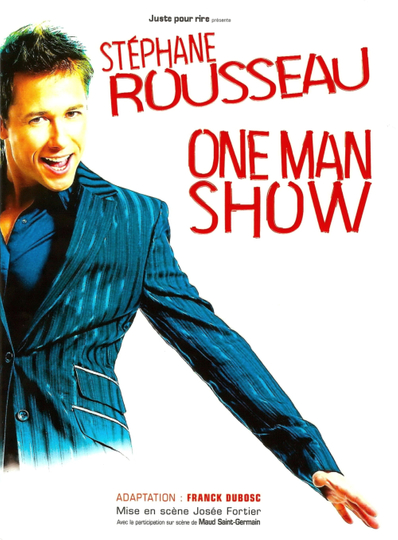 Stéphane Rousseau  One Man Show