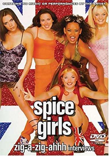 Spice Girls: Zig-A-Zig-Ahhh Interviews