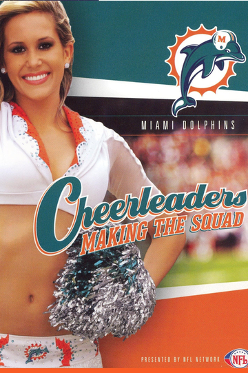 NFL Cheerleaders Making the Squad Miami Dolphins