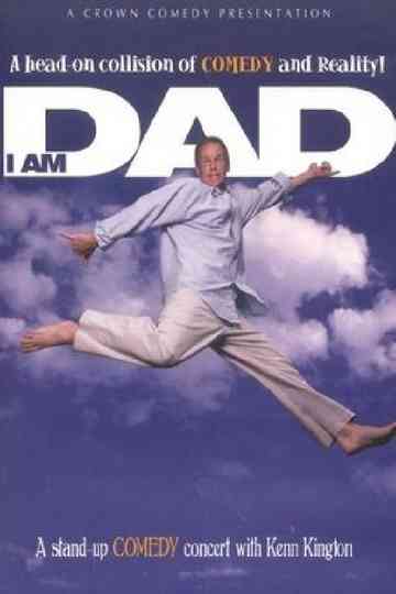 Kenn Kington I Am Dad Poster
