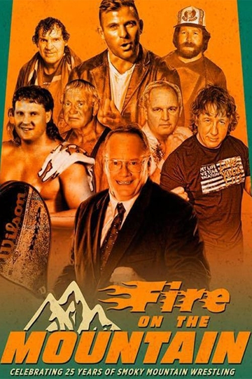 Fire on the Mountain Celebrating 25 Years of Smoky Mountain Wrestling