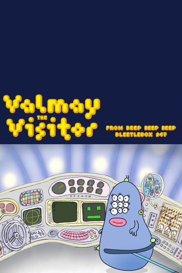 Valmay the Visitor from Beep Beep Beep Bleetlebox 967