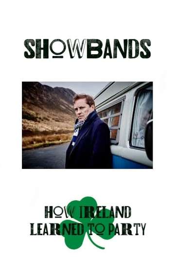 Showbands How Ireland Learned to Party Poster
