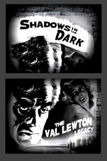 Shadows in the Dark: The Val Lewton Legacy Poster