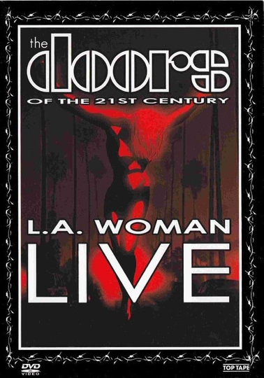 The Doors of the 21st Century  LA Woman Live