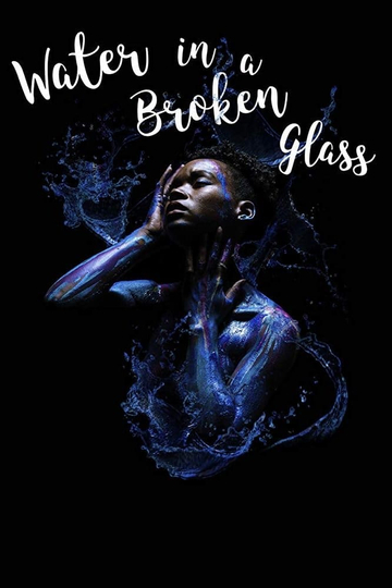 Water in a Broken Glass Poster