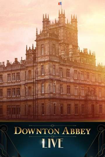 Downton Abbey Live Poster