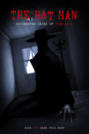 The Hat Man: Documented Cases of Pure Evil Poster