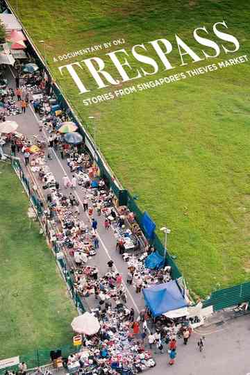 Trespass: Stories from Singapore's Thieves Market