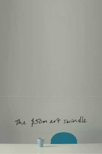 The $50 Million Art Swindle Poster