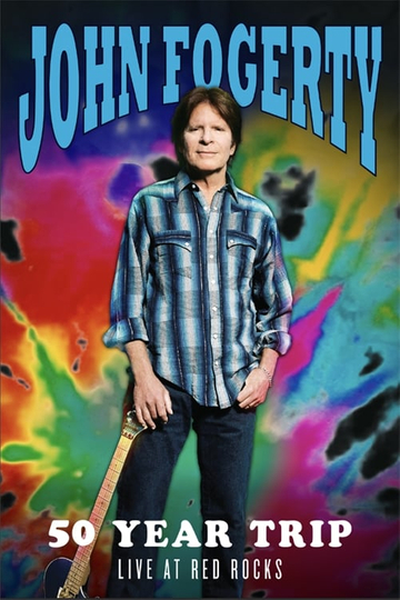 John Fogerty 50 Year Trip  Live at Red Rocks