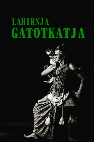 Lahirnja Gatotkatja Poster