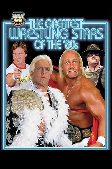 WWE The Greatest Wrestling Stars of the 80s