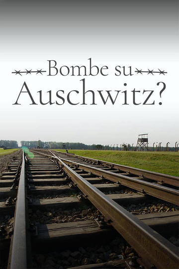Bombe su Auschwitz