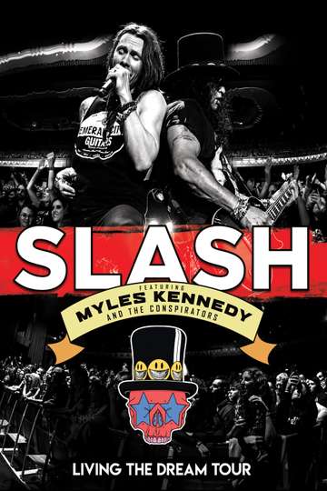 Slash featuring Myles Kennedy  The Conspirators  Living The Dream Tour Poster