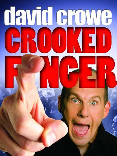 David Crowe Crooked Finger Poster