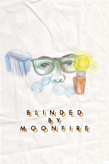 Blinded by Moonfire Poster