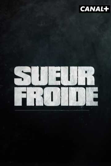 Sueur froide Poster