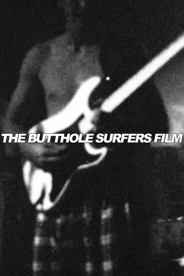 The Butthole Surfers Film