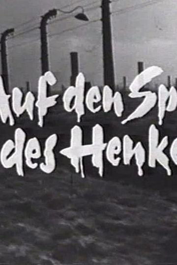 Auf den Spuren des Henkers Adolf Eichmann  Sein Leben in Dokumenten