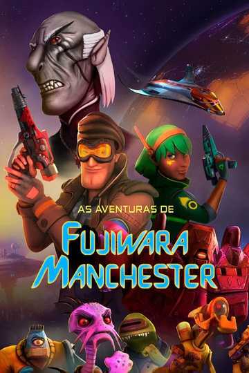 As Aventuras de Fujiwara Manchester: O Filme Poster