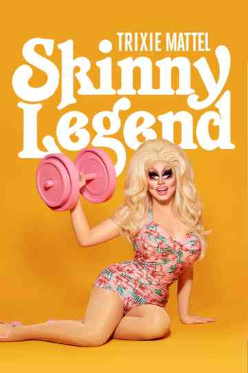 Trixie Mattel: Skinny Legend