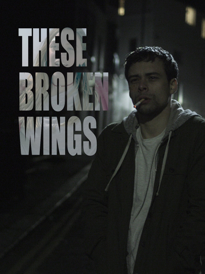 These Broken Wings