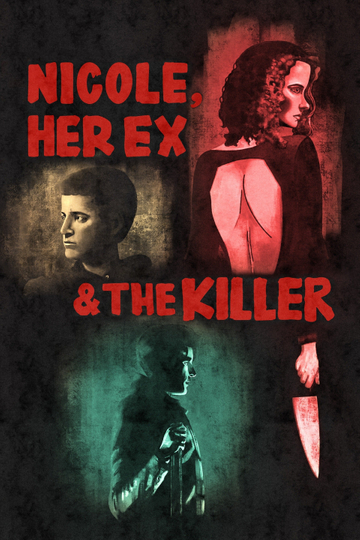 Nicole, Her Ex & the Killer Poster