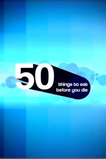 50 Things to Eat Before You Die Poster