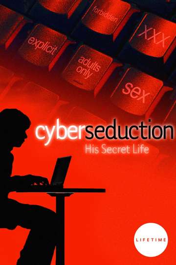Cyber Seduction His Secret Life Poster